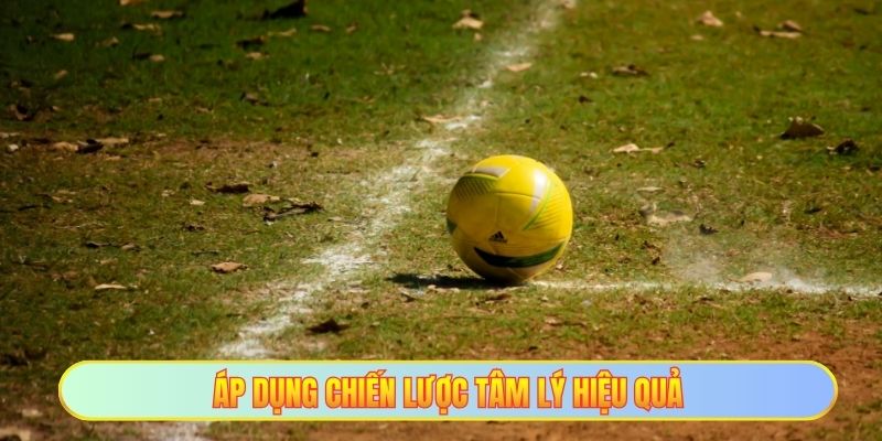 Áp dụng chiến lược tâm lý hiệu quả