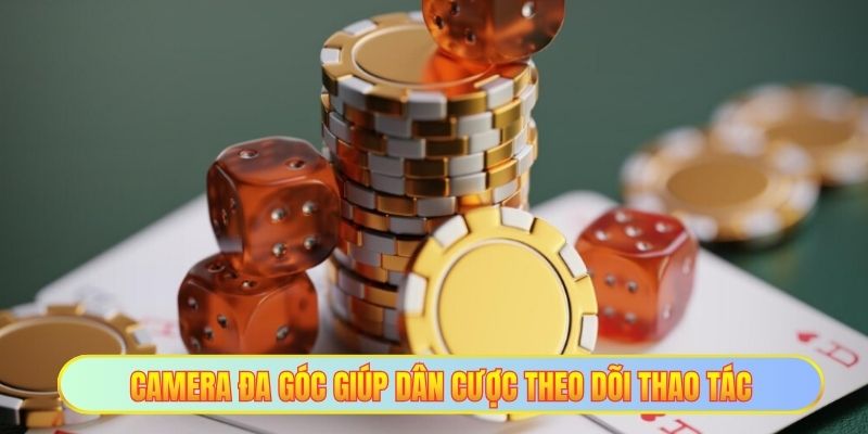 Astar Live - Giải Trí Bất Tận Cùng Góc Máy Đa Chiều 3 Camera đa góc giúp dân cược theo dõi thao tác