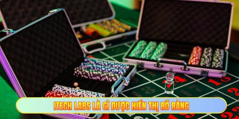 Itech Labs là gì được hiển thị rõ ràng