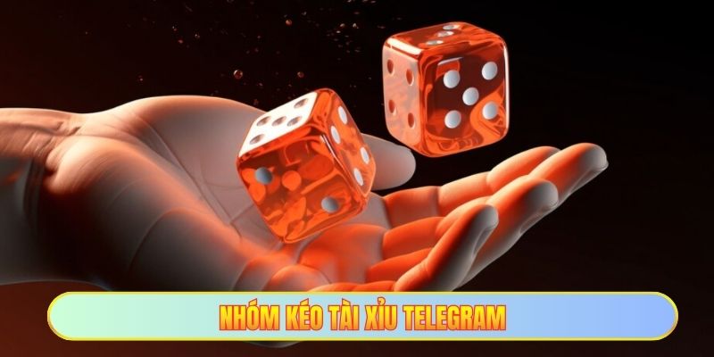 Nhóm kéo Tài Xỉu Telegram