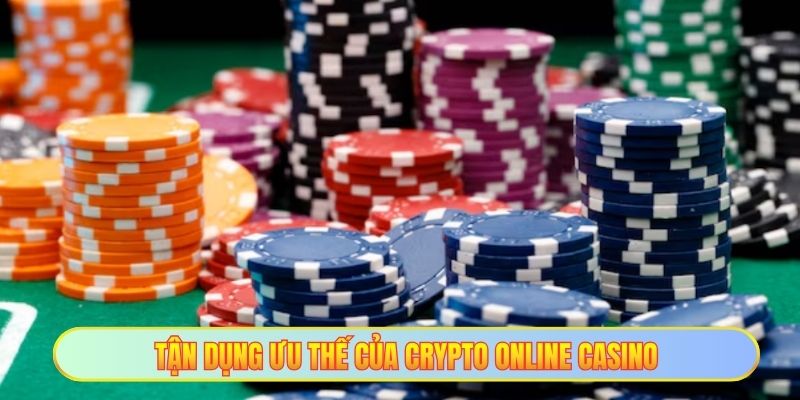 Casino Crypto - Ưu Đãi 100% Gửi Tiền Crypto Lần Đầu Tiên 4 Tận dụng ưu thế của crypto online casino