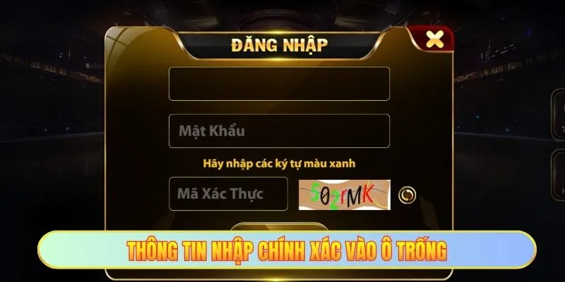 Thông tin nhập chính xác vào ô trống