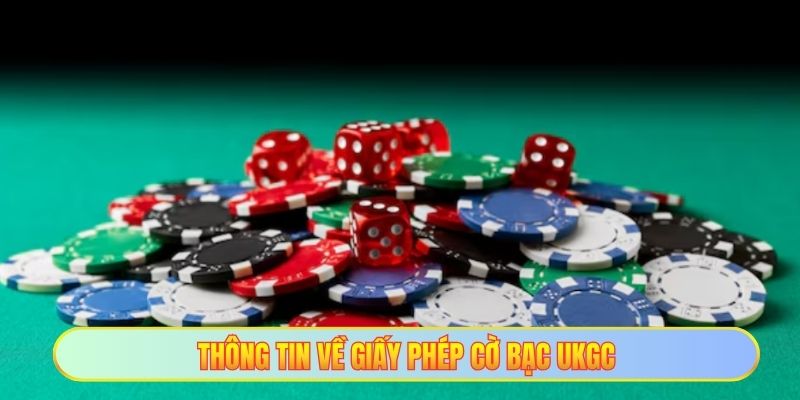 Thông tin về giấy phép cờ bạc UKGC
