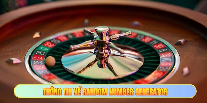 Thông tin về Random Number Generator